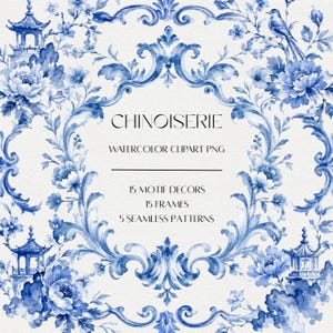 May include: A digital graphic featuring blue watercolor illustrations of pagodas, flowers, and birds arranged in a decorative frame. The text reads: CHINOISERIE, WATERCOLOR CLIPART PNG, 15 MOTIF DECORS, 15 FRAMES, 5 SEAMLESS PATTERNS.