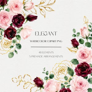 Può includere: Un set grafico digitale con illustrazioni ad acquerello di rose rosa chiaro e bordeaux scuro, foglie verdi e accenti di linee dorate. Il testo recita ELEGANT WATERCOLOR CLIPART PNG, 48 ELEMENTS, 5 PREMADE ARRANGEMENTS.