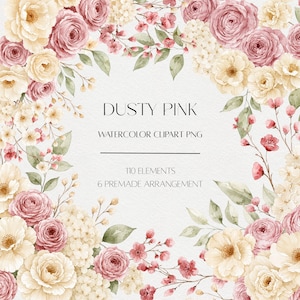 Puede incluir: Una colección digital de ilustraciones florales en acuarela con rosas de color rosa polvoriento y crema, pequeñas flores y hojas verdes. El texto dice DUSTY PINK WATERCOLOR CLIPART PNG, 110 ELEMENTS, 6 PREMADE ARRANGEMENT, en un marco.