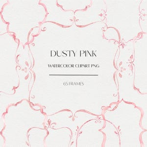 Puede incluir: Una colección de marcos de acuarela rosa polvoriento con líneas curvas ornamentadas y adornos decorativos. El texto DUSTY PINK WATERCOLOR CLIPART PNG 65 FRAMES está centrado sobre un fondo claro y texturizado, mostrando los elementos de diseño.