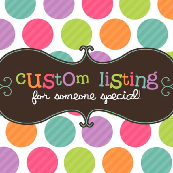 Custom Cut Listing for Laureta