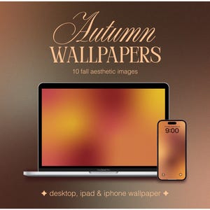 Puede incluir: Un portátil y un smartphone muestran un fondo de pantalla otoñal con un degradado de tonos naranja, amarillo y rojo. Las palabras "Autumn WALLPAPERS" se muestran en una escritura elegante. Para escritorio, iPad y iPhone.