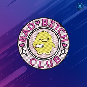 Bad Bitch Club Embroidery Design – Cute Chick Funny Patch Machine File for PES DST JEF – Instant Download
