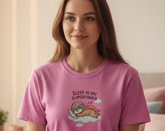 Sleeping Is My Superpower T-Shirt • Cozy Sleep Shirt for Women • Funny Sleep Shirt • Loungewear Tee • Gift for Sleep Lovers