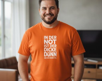 "In times of need, the fat man is thin" T-shirt, dark humor shirt, sarcastic slogan shirt, ironic statement tee, gift for humorous people