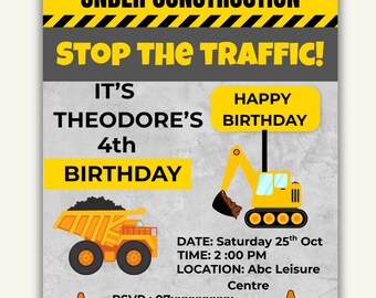 May include: Birthday invitation with a construction theme, featuring a yellow and black hazard stripe border. The design includes a digger, a dumper truck, and traffic cones. Text reads "Under Construction" and "Happy Birthday."