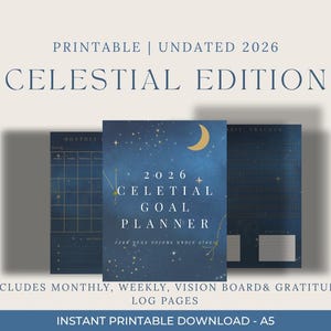 以下が含まれることがあります： 印刷可能な2026年版Celestial Goal Planner。紺色の表紙に金色の三日月と星が描かれています。プランナーには、月間、週間、ビジョンボード、感謝のログページが含まれています。テキストには「星の下であなたの夢を計画する」と書かれています。