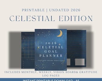 May include: A printable 2026 Celestial Goal Planner with a navy blue cover featuring a gold crescent moon and stars. The planner includes monthly, weekly, vision board, and gratitude log pages. The text reads "Plan Your Dreams Under Stars."