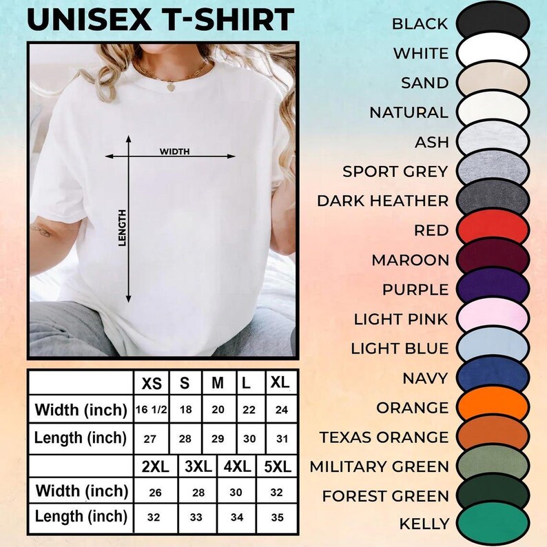 May include: A white unisex t-shirt with a size chart showing width and length in inches, alongside a vertical color palette list including black, white, sand, natural, ash, sport grey, dark heather, red, maroon, purple, pink, blue, navy, and green.