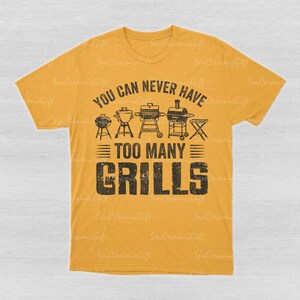 Funny BBQ Shirt, You Can Never Have Many Grills, Pitmaster T-shirt, Barbecue Graphic Top Yellow