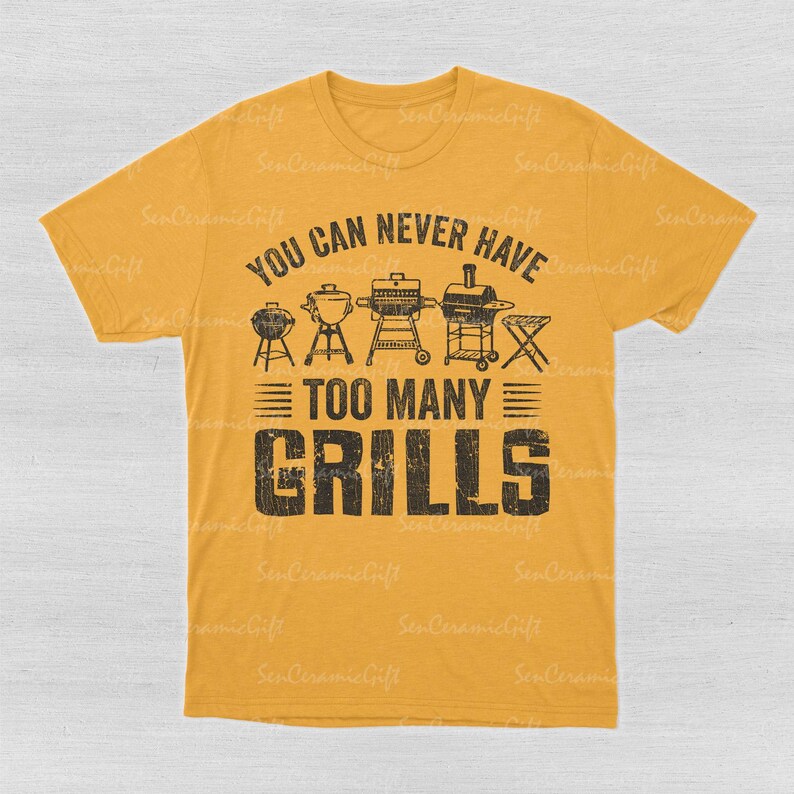 Funny BBQ Shirt, You Can Never Have Many Grills, Pitmaster T-shirt, Barbecue Graphic Top Yellow