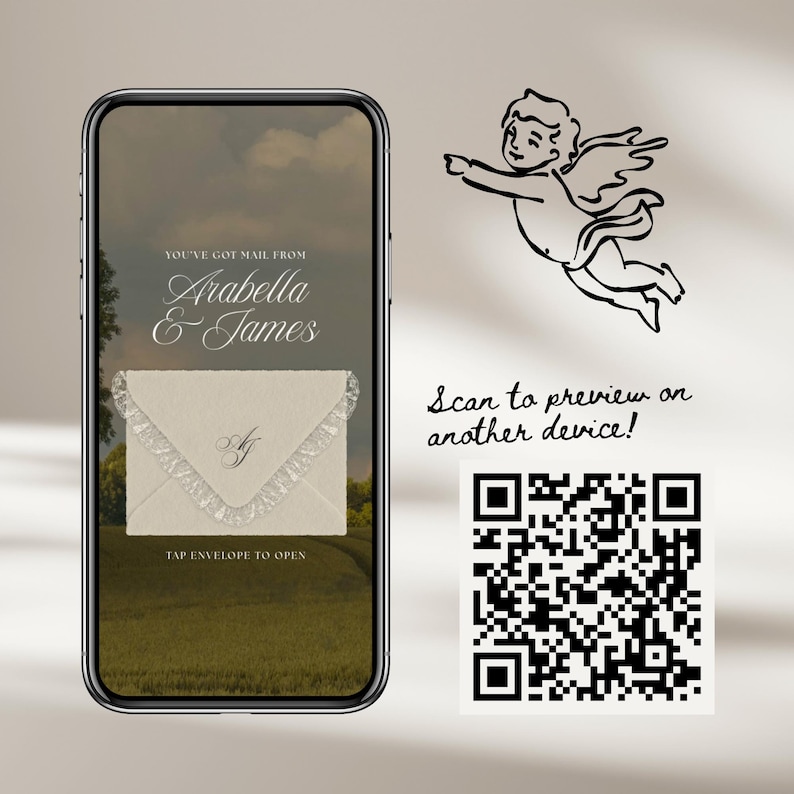 May include: A smartphone screen displays a digital invitation. The text reads "You've got mail from Arabella & James." An envelope graphic is shown with the text "Tap envelope to open." A QR code and a line drawing of an angel are also present.