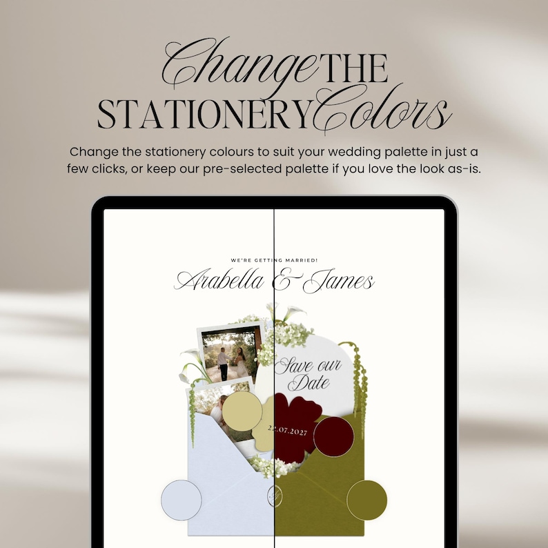 May include: A digital wedding stationery design displayed on a tablet. The design features the text "Change the Stationery Colors" and "Arabella & James." The design includes a photo, floral elements, and color swatches.