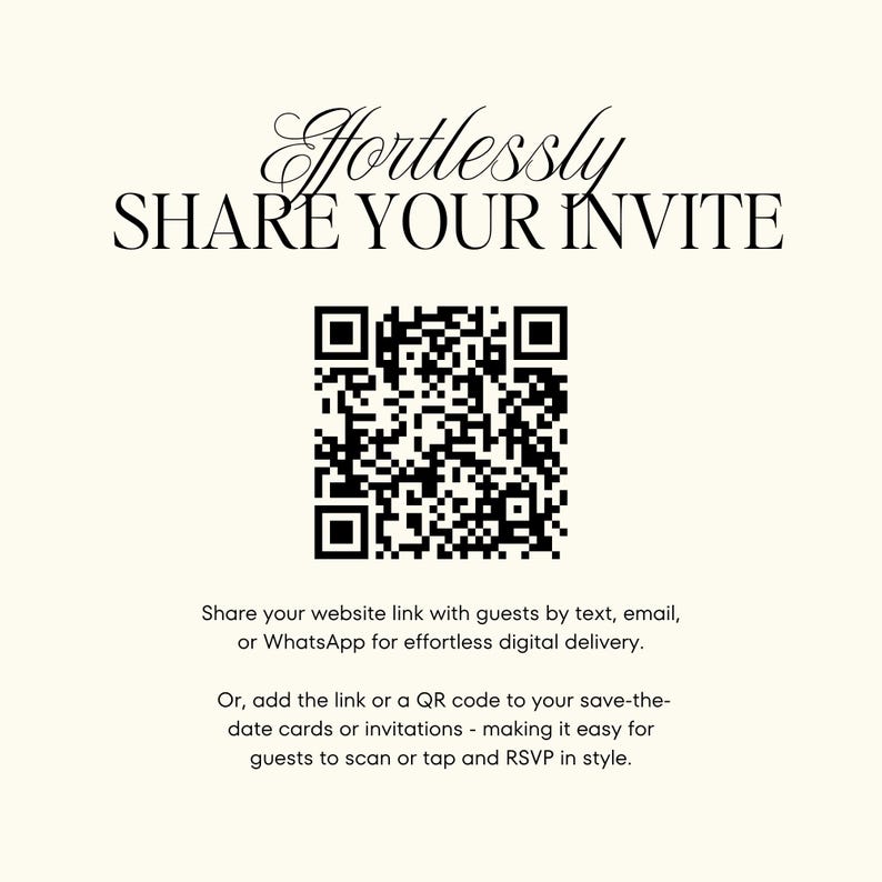 K&ouml;nnte beinhalten: Ein schwarz-wei&szlig;er QR-Code zentriert auf einem cremefarbenen Hintergrund mit dem Text Effortlessly SHARE YOUR INVITE oben. Unter dem Code erkl&auml;rt Text das Teilen von Website-Links per SMS, E-Mail oder WhatsApp und das Hinzuf&uuml;gen von QR-Codes zu Einladungen.