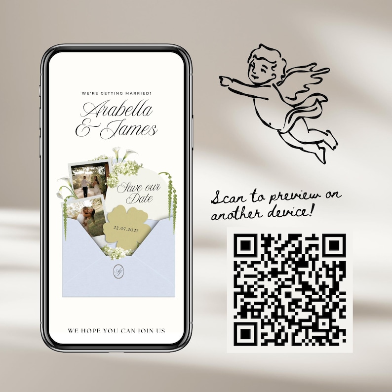 May include: A smartphone displays a digital wedding invitation. The invitation features the names "Arabella & James", photos, and a "Save our Date" card. A QR code and a drawing of an angel are also present. The text reads "We're getting married!" and "We hope you can join us."