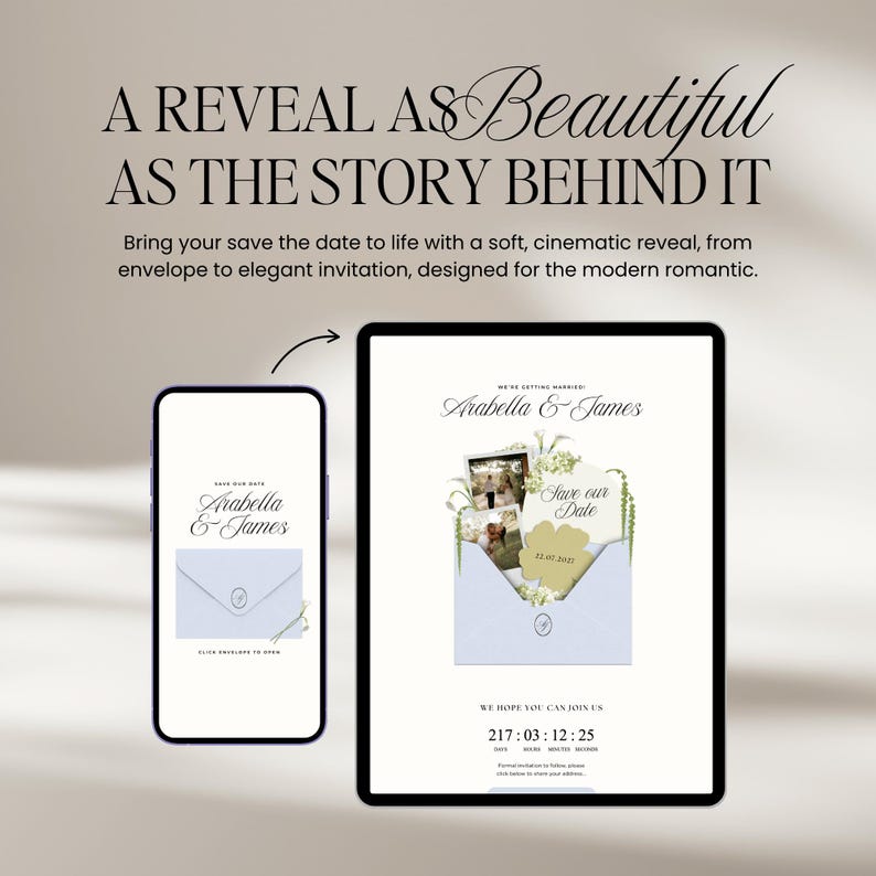 May include: A digital wedding invitation design displayed on a smartphone and tablet. The design features the names "Arabella & James" and a "Save the Date" card within a light blue envelope. The text "A REVEAL AS Beautiful AS THE STORY BEHIND IT" is at the top.