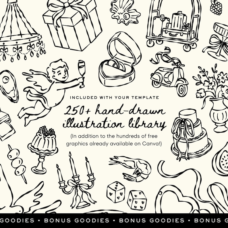 Puede incluir: Una colecci&oacute;n de ilustraciones dibujadas a mano en blanco y negro que incluyen un querub&iacute;n, un regalo, un joyero, un scooter, un pastel de bodas y un candelabro. El texto dice: INCLUDED WITH YOUR TEMPLATE 250+ hand-drawn illustration library (In addition to the hundreds of free graphics already available on Canva!) GOODIES &bull; BONUS GOODIES &bull; BONUS GOODIES &bull; BONUS G