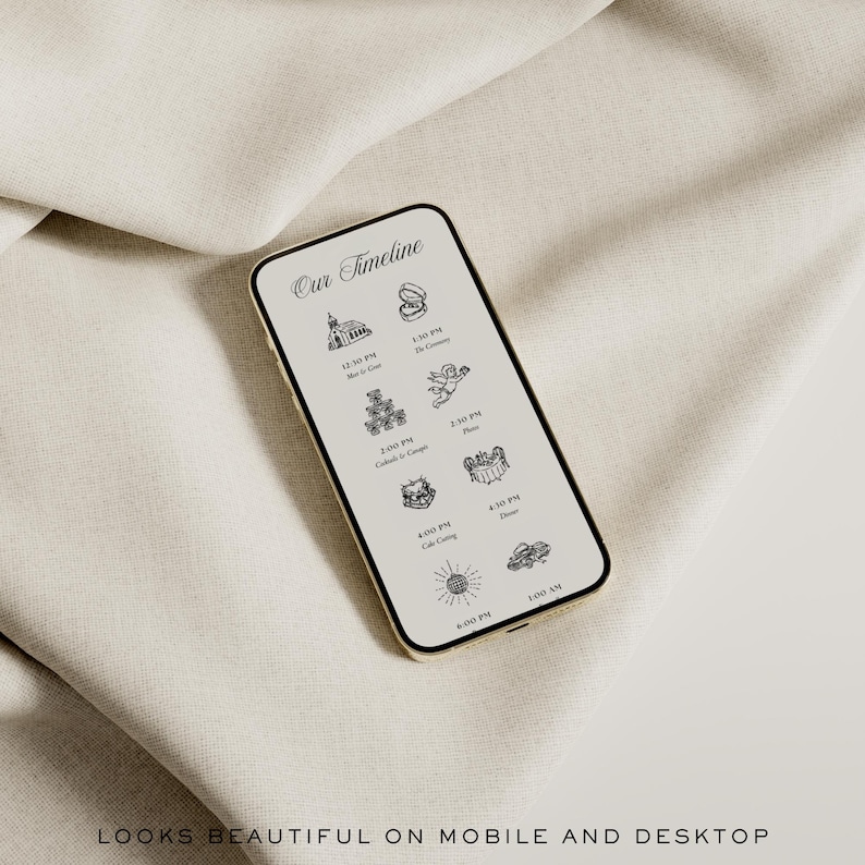 May include: A smartphone displaying a wedding timeline with illustrations and text. The phone has a gold frame and is set against a neutral fabric background. The text at the bottom reads "LOOKS BEAUTIFUL ON MOBILE AND DESKTOP."