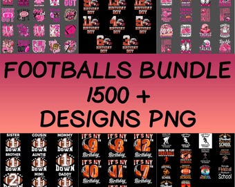 May include: A digital download bundle of football-themed designs. The image features various graphics, including "Pink Out" designs, birthday-themed footballs, and football-related phrases. The text "FOOTBALLS BUNDLE 1500+ DESIGNS PNG" is also present.