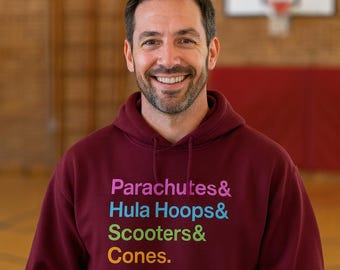 Elementary PE Teacher Hoodie: Parachutes, Hula Hoops, Scooters, Cones
