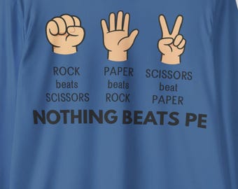 Nothing Beats PE rock paper scissors Hoodie | Physical Education Teacher Shirt