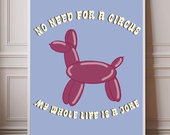 Funny Print | Balloon Dog Wall Art | My Whole Life Is A Joke | Sarcastic Blue Print