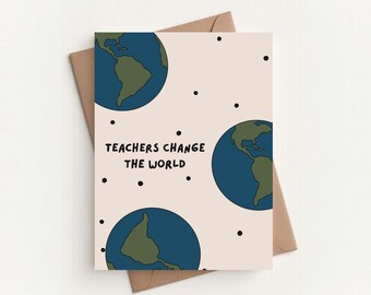 Teachers Change World Card | Globe Illustration, Teacher Appreciation Greeting