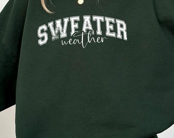 Fall Sweatshirt, Sweater Weather Graphic Print