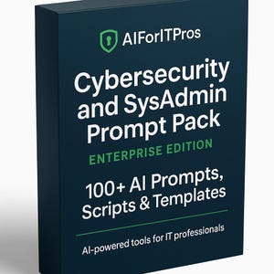 Può includere: Una scatola blu scuro con testo bianco che recita "Cybersecurity and SysAdmin Prompt Pack" e "100+ AI Prompts, Scripts & Templates". Il testo "ENTERPRISE EDITION" è in verde. La parte superiore della scatola ha il logo "AlForITPros".