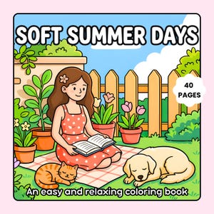 Puede incluir: Portada de un libro para colorear con el título "SOFT SUMMER DAYS" sobre una ilustración de una mujer leyendo, un gato y un perro. La imagen incluye una escena de jardín con una valla, plantas y el texto "An easy and relaxing coloring book" y "40 PAGES".