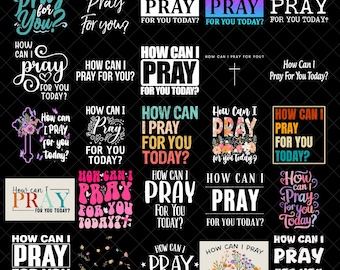 How Can I Pray For You PNG Bundle, Christian Quote Clipart, Prayer Faith Digital Download, Religious Bible Verse Sublimation Design