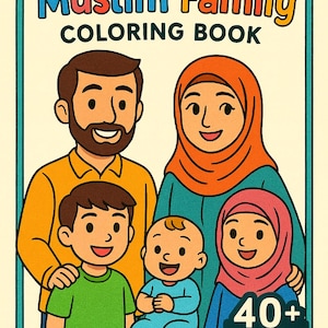 May include: A coloring book titled "My Muslim Family Coloring Book" featuring a family of five. The cover has a cream background with a teal border. The book includes over 40 pages of coloring. The family is depicted in cartoon style.
