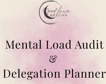 Mental Load Audit & Delegation Planner | Mom Burnout Reset Workbook (Digital Download)