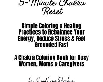 5-Minute Chakra Reset Coloring Book | Stress Relief, Mindfulness Practices (Digital Download)