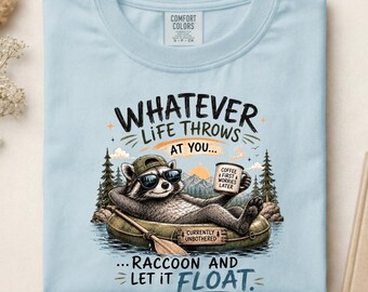 Witziges, sarkastisches Waschbär-T-Shirt: Was auch immer das Leben dir entgegenwirft – das perfekte, freche Geschenk für Erwachsene