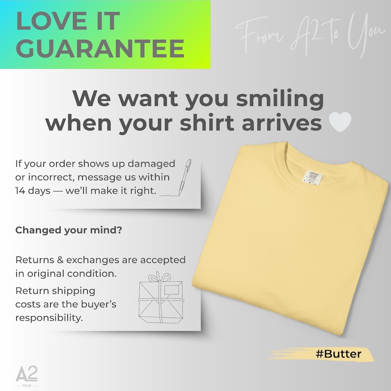 May include: A folded, light yellow t-shirt with a crew neck. The image includes text that reads "LOVE IT GUARANTEE" and "We want you smiling when your shirt arrives." The shirt is labeled "#Butter."