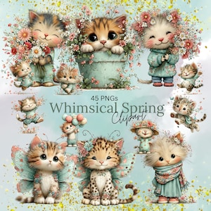May include: A collection of whimsical spring clipart featuring adorable cartoon kittens. The kittens are adorned with flowers, butterflies, and spring-themed attire. The image includes the text "45 PNGs Whimsical Spring Clipart" on a light blue background.