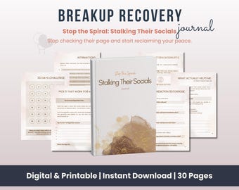 Breakup Healing Journal Stop the Spiral: Stalking Theirs Socials (Digital, Printable)