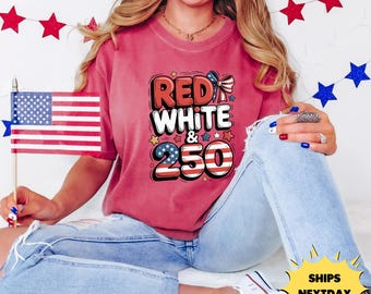 Comfort Colors 250th Anniversary Shirt, Patriotic America 250 Shirt, July 4th Celebration Shirt