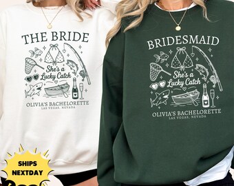 Sudadera personalizada para despedida de soltera "She's a Lucky Catch", sudadera de cuello redondo para la fiesta de la novia, top para despedida de soltera con temática de pesca, conjuntos a juego para el grupo de la novia.