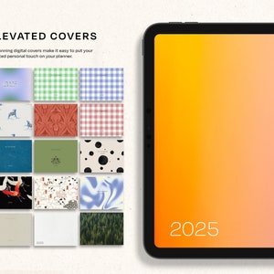 May include: A digital tablet displays a gradient orange and pink background with the year 2025 in white. The image showcases 16 digital planner covers with various patterns and designs, including gingham, floral, and abstract art. Text reads "ELEVATED COVERS".