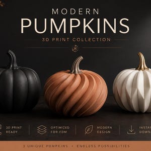 May include: Three decorative pumpkins in black, terracotta, and white with distinct textures and stems. The text reads MODERN PUMPKINS 3D PRINT COLLECTION, 3D PRINT READY, OPTIMIZED FOR FDM, MODERN DESIGN, INSTANT DOWNLOAD, and 3 UNIQUE PUMPKINS ENDLESS POSSIBILITIES.