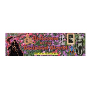 Może przedstawiać: Baner z napisem "Welcome to my Twisted World" w kolorze pomarańczowym i różowym, na tle kwiatowym. Baner zawiera ilustracje Grim Reapera, kosmity, kota w czapce imprezowej i inne dziwaczne elementy.