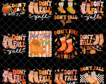 Don't Fall Y'all PNG Bundle, Funny Fall Socks PNG, Autumn Season png, Fall Prevention PNG, Fall Humor Digital Download
