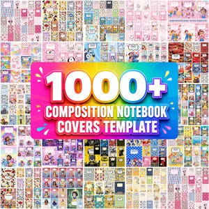 Peut inclure: Une collection numérique de plus de 1000 modèles de couvertures de cahiers de composition présentant divers personnages de dessins animés, motifs et thèmes colorés, avec une bannière centrale affichant le texte 1000+ COMPOSITION NOTEBOOK COVERS TEMPLATE.