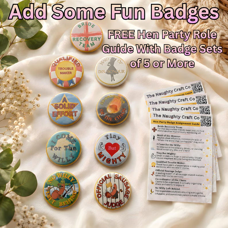 May include: Eight circular pin-back buttons with various colorful designs and text including Bride Recovery Team, Maid of Dis-Honour, A Solid Effort, Coordinator of the Chaos, I Come For The Willy, Tiny But Mighty, No Willy Left Behind, and Official Sausage Judge.