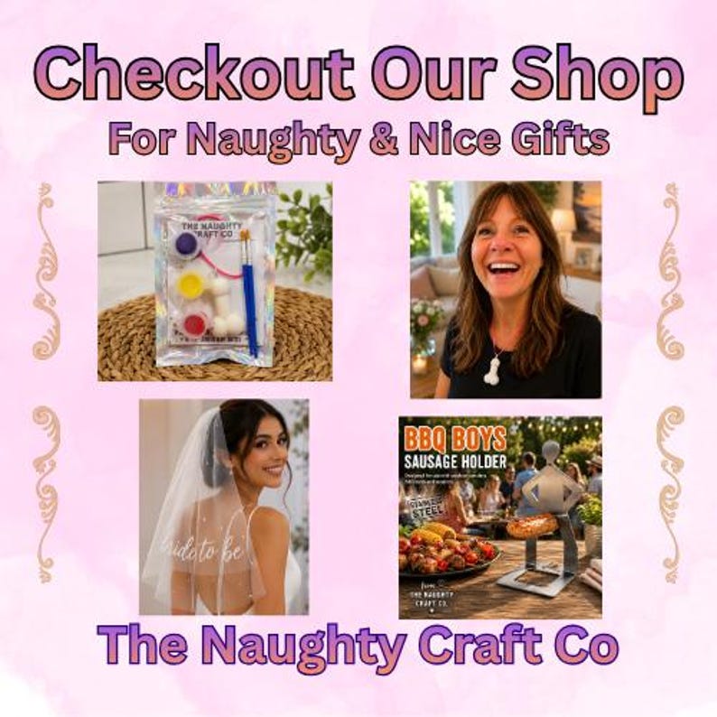 May include: A collage featuring a craft kit with paint and a brush, a person wearing a phallic-shaped pendant, a bride-to-be veil, and a metal BBQ sausage holder. The text reads Checkout Our Shop For Naughty & Nice Gifts and The Naughty Craft Co.