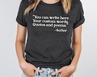 Personalisiertes Zitat Shirt, personalisiertes Text Geschenk für Freunde