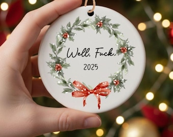 Funny Christmas 2025 Ornament | Well F*ck Wreath Ceramic Ornament