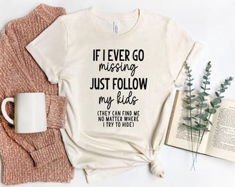 Camiseta engraçada para mães: "Sigam meus filhos" - Humor de mãe cansada